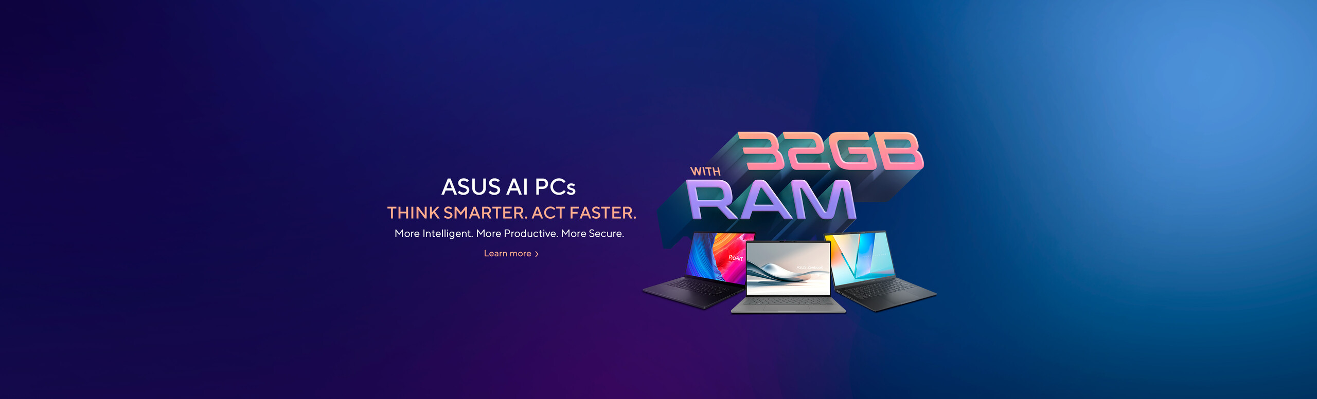 ASUS AI PCs with 32GB RAM, an image with a ProArt, Zenbook and Vivobook laptop